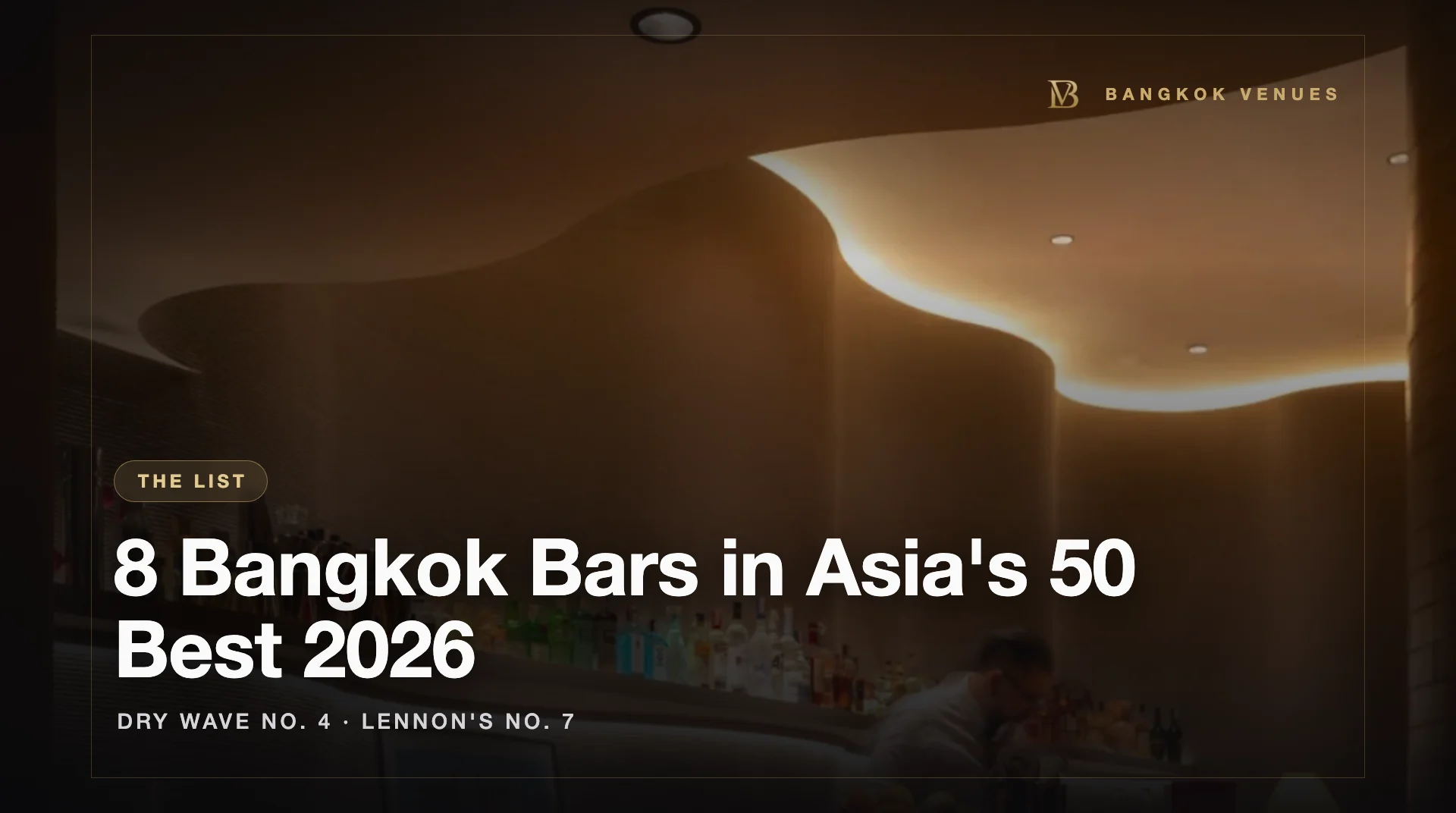 Eight Bangkok Bars Made Asia's 50 Best Bars 2026